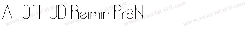 A-OTF UD Reimin Pr6N字体转换